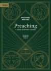 Preaching - A God-Centred Vision